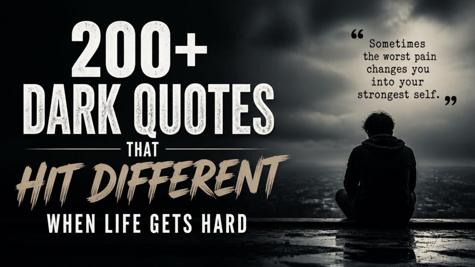 200+ Dark Quotes That Hit Different When Life Gets Hard